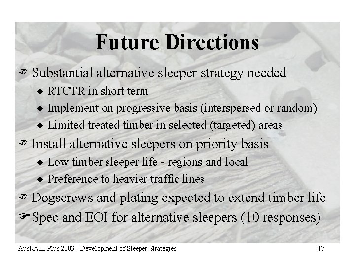 Future Directions FSubstantial alternative sleeper strategy needed RTCTR in short term Implement on progressive