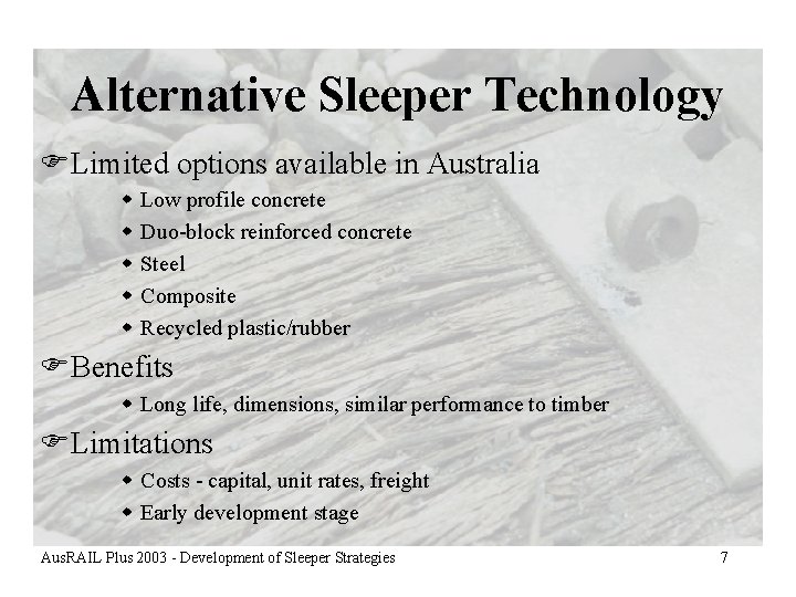 Alternative Sleeper Technology FLimited options available in Australia w w w Low profile concrete