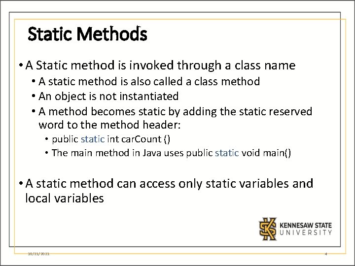 Static Methods • A Static method is invoked through a class name • A Static Methods • A Static method is invoked through a class name • A