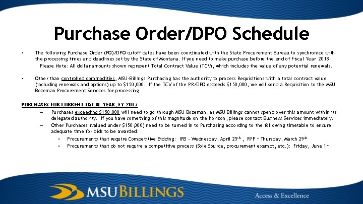 Purchase Order/DPO Schedule • The following Purchase Order (PO)/DPO cutoff dates have been coordinated