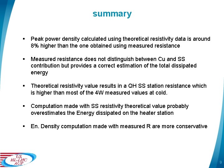 summary § Peak power density calculated using theoretical resistivity data is around 8% higher