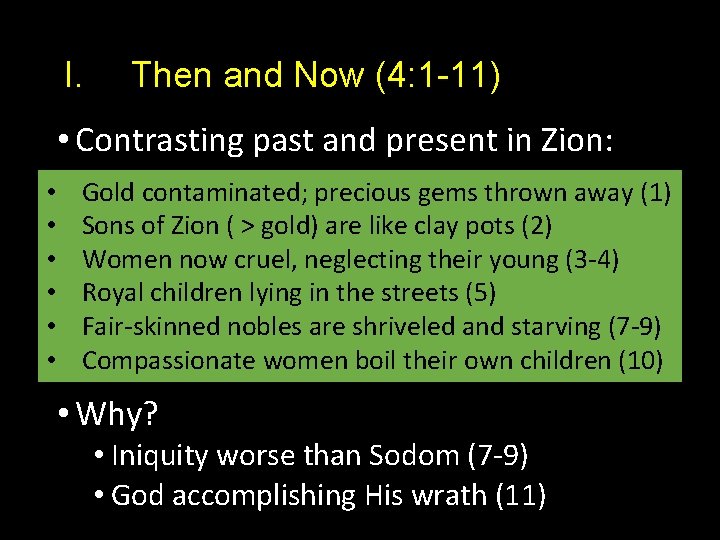 I. Then and Now (4: 1 -11) • Contrasting past and present in Zion: