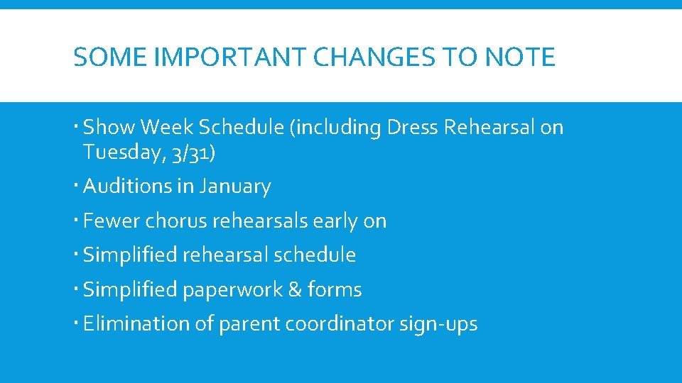 SOME IMPORTANT CHANGES TO NOTE Show Week Schedule (including Dress Rehearsal on Tuesday, 3/31)