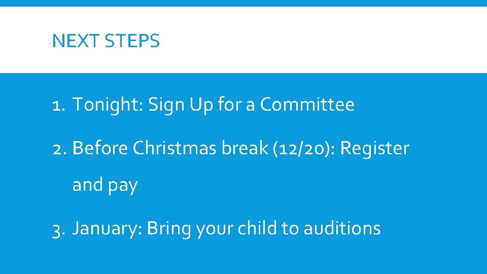 NEXT STEPS 1. Tonight: Sign Up for a Committee 2. Before Christmas break (12/20):