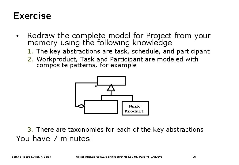 Exercise • Redraw the complete model for Project from your memory using the following