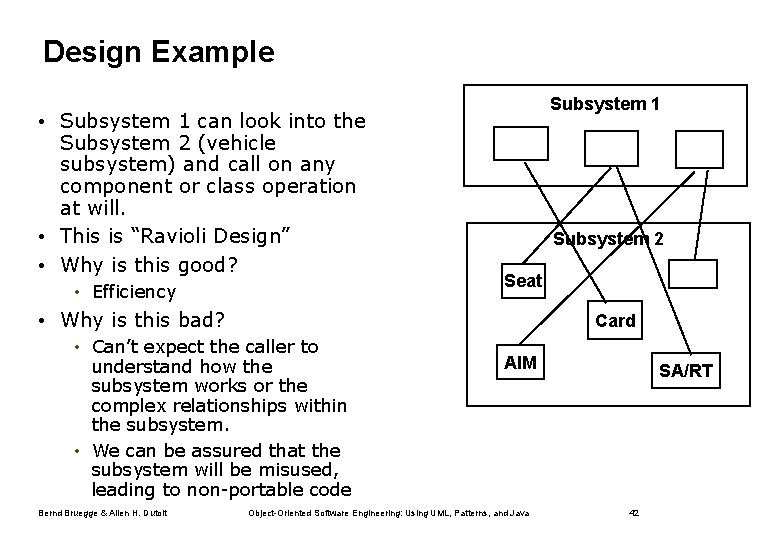 Design Example • Subsystem 1 can look into the Subsystem 2 (vehicle subsystem) and