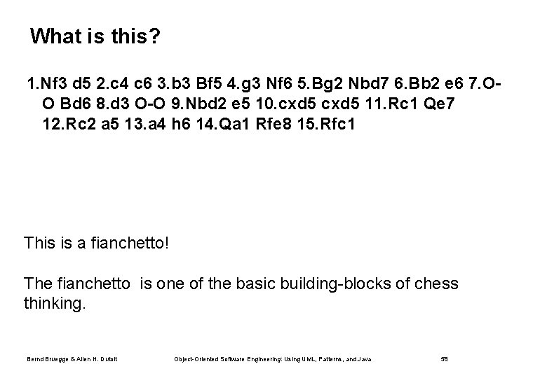 What is this? 1. Nf 3 d 5 2. c 4 c 6 3.