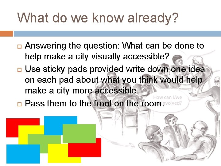 What do we know already? Answering the question: What can be done to help