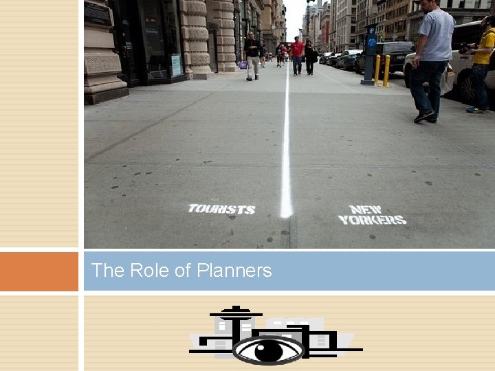 The Role of Planners 