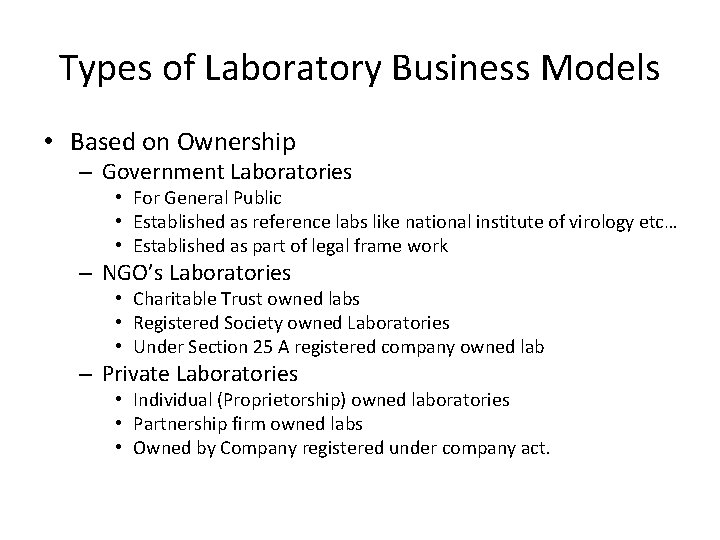 Types of Laboratory Business Models • Based on Ownership – Government Laboratories • For