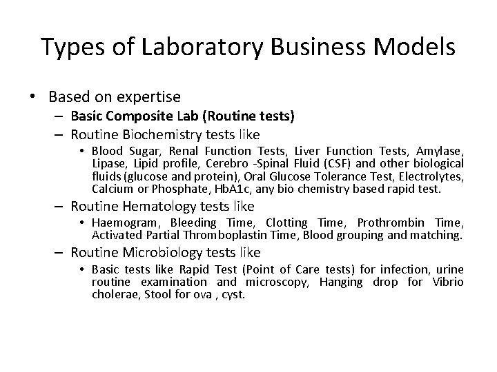 Types of Laboratory Business Models • Based on expertise – Basic Composite Lab (Routine