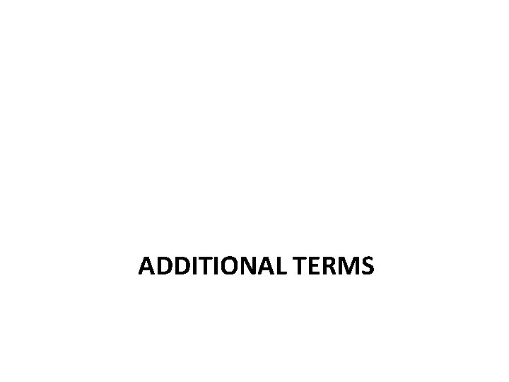 ADDITIONAL TERMS 