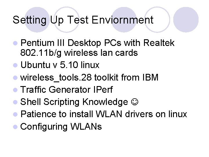 Setting Up Test Enviornment l Pentium III Desktop PCs with Realtek 802. 11 b/g Setting Up Test Enviornment l Pentium III Desktop PCs with Realtek 802. 11 b/g