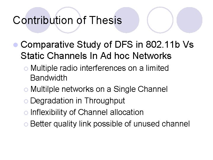 Contribution of Thesis l Comparative Study of DFS in 802. 11 b Vs Static Contribution of Thesis l Comparative Study of DFS in 802. 11 b Vs Static
