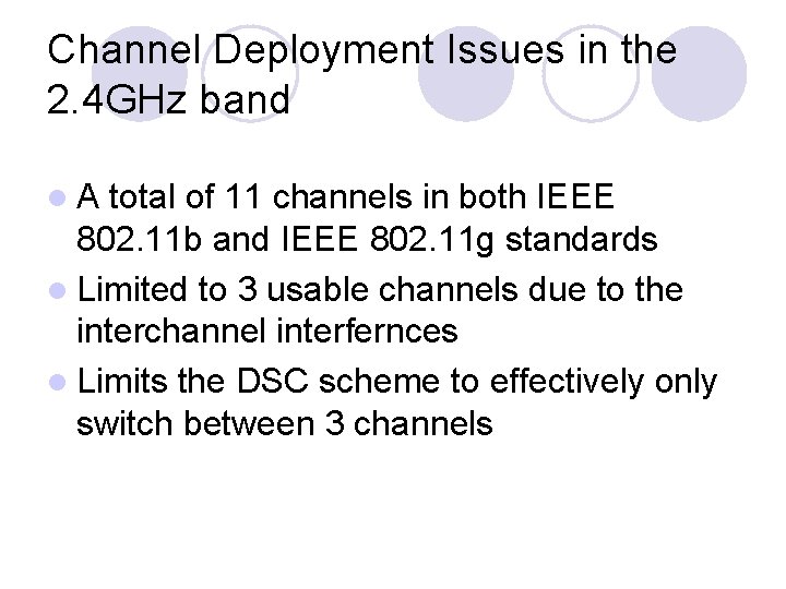 Channel Deployment Issues in the 2. 4 GHz band l. A total of 11 Channel Deployment Issues in the 2. 4 GHz band l. A total of 11