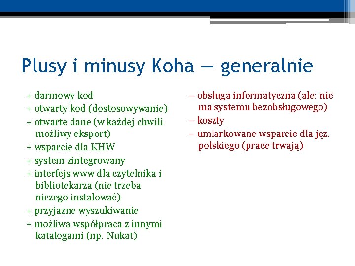 Plusy i minusy Koha — generalnie + darmowy kod + otwarty kod (dostosowywanie) +