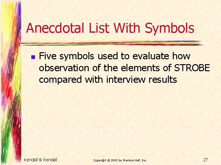 Anecdotal List With Symbols n Five symbols used to evaluate how observation of the