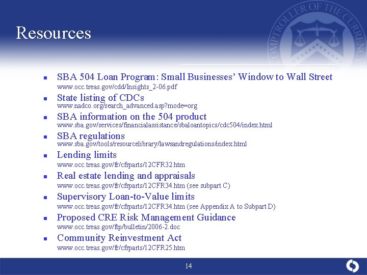 Resources n SBA 504 Loan Program: Small Businesses’ Window to Wall Street www. occ.