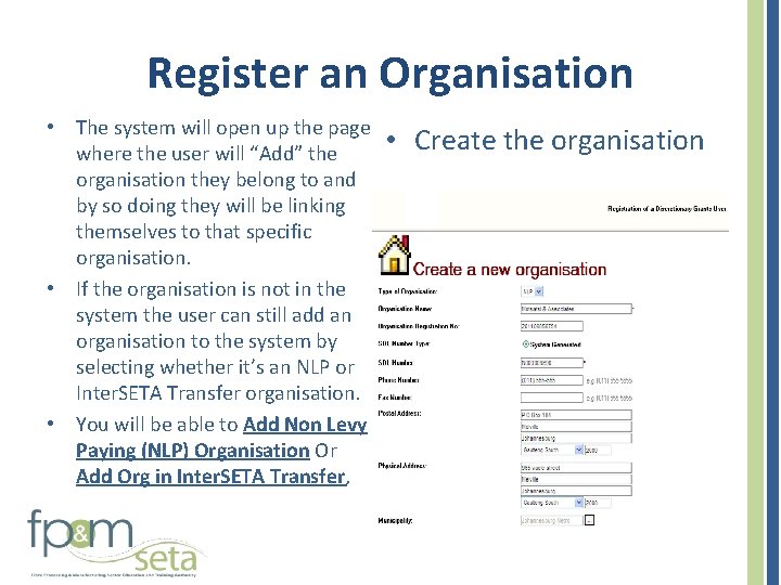 Register an Organisation • The system will open up the page where the user