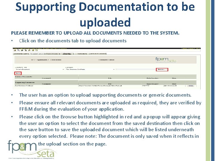 Supporting Documentation to be uploaded PLEASE REMEMBER TO UPLOAD ALL DOCUMENTS NEEDED TO THE