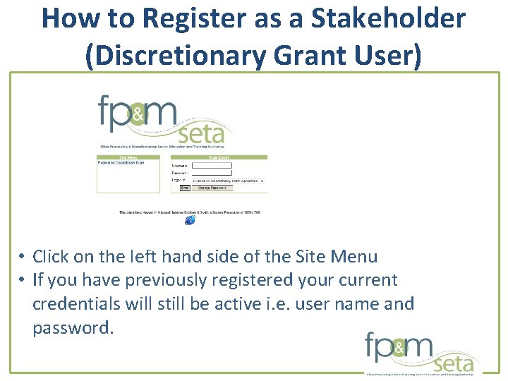 How to Register as a Stakeholder (Discretionary Grant User) • Click on the left