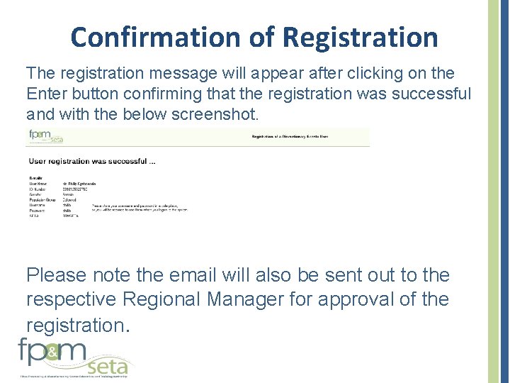 Confirmation of Registration The registration message will appear after clicking on the Enter button
