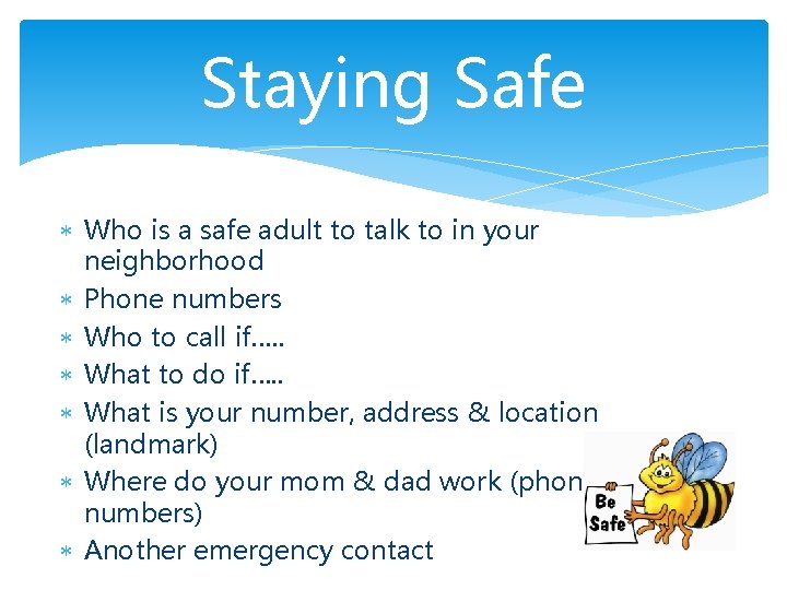 Staying Safe Who is a safe adult to talk to in your neighborhood Phone