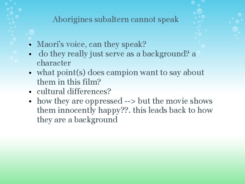 Aborigines subaltern cannot speak • Maori's voice, can they speak? • do they really