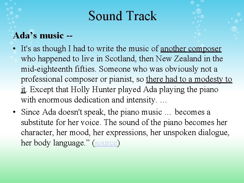 Sound Track Ada’s music - • It's as though I had to write the