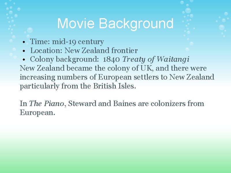 Movie Background • Time: mid-19 century • Location: New Zealand frontier • Colony background: