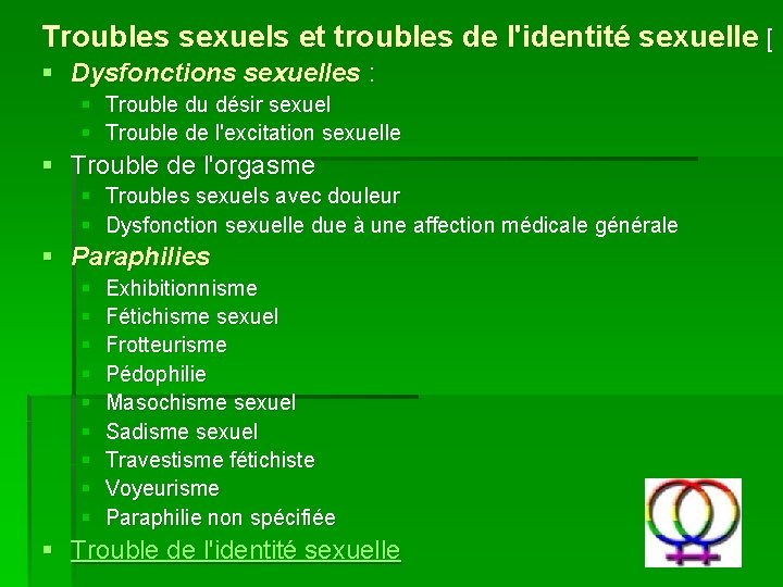 Troubles sexuels et troubles de l'identité sexuelle [ § Dysfonctions sexuelles : § Trouble Troubles sexuels et troubles de l'identité sexuelle [ § Dysfonctions sexuelles : § Trouble