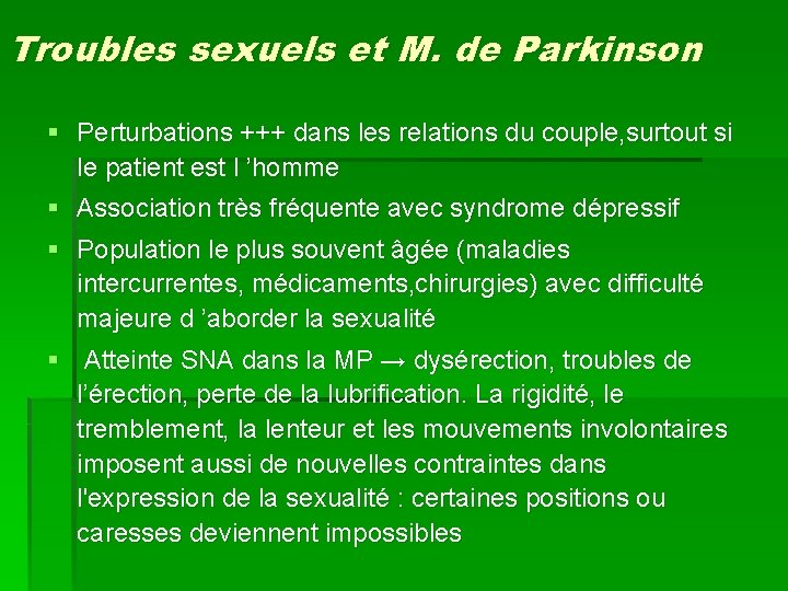 Troubles sexuels et M. de Parkinson § Perturbations +++ dans les relations du couple, Troubles sexuels et M. de Parkinson § Perturbations +++ dans les relations du couple,