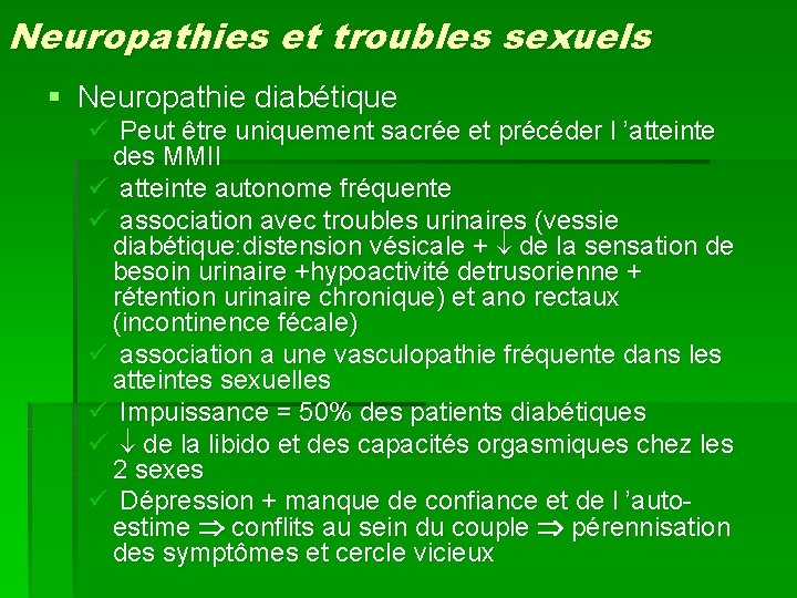 Neuropathies et troubles sexuels § Neuropathie diabétique ü Peut être uniquement sacrée et précéder Neuropathies et troubles sexuels § Neuropathie diabétique ü Peut être uniquement sacrée et précéder