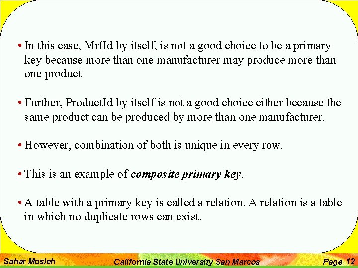  • In this case, Mrf. Id by itself, is not a good choice