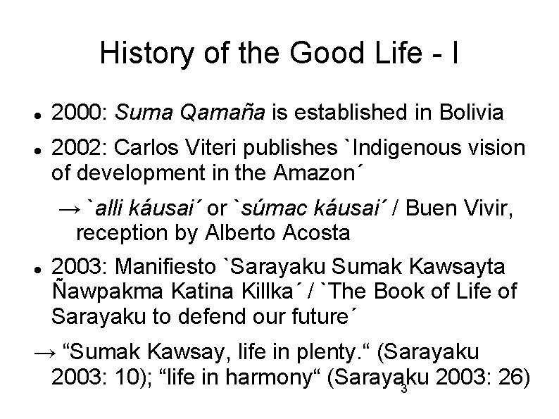 History of the Good Life - I 2000: Suma Qamaña is established in Bolivia