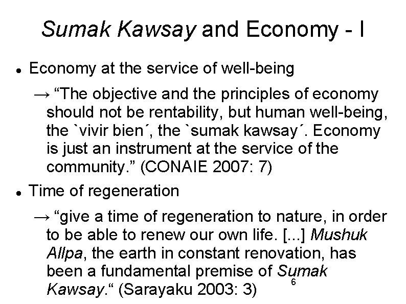 Sumak Kawsay and Economy - I Economy at the service of well-being → “The