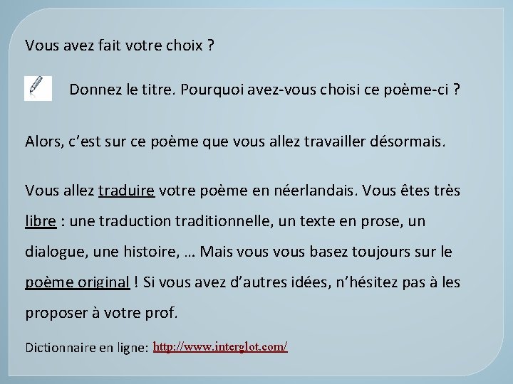 Vous avez fait votre choix ? Donnez le titre. Pourquoi avez-vous choisi ce poème-ci Vous avez fait votre choix ? Donnez le titre. Pourquoi avez-vous choisi ce poème-ci