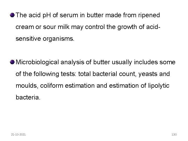 The acid p. H of serum in butter made from ripened cream or sour