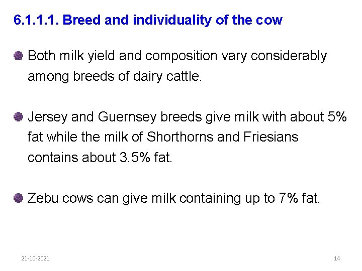 6. 1. 1. 1. Breed and individuality of the cow Both milk yield and