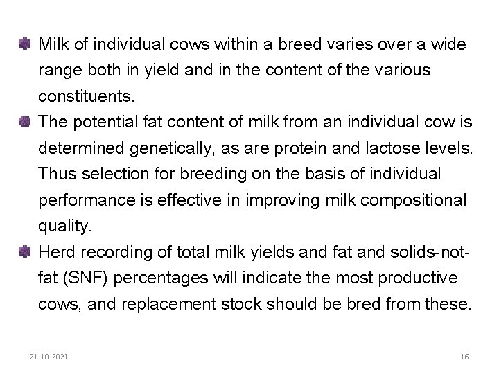 Milk of individual cows within a breed varies over a wide range both in