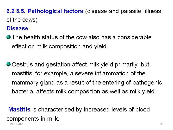 6. 2. 3. 5. Pathological factors (disease and parasite: illness of the cows) Disease