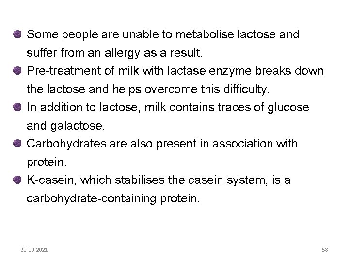 Some people are unable to metabolise lactose and suffer from an allergy as a