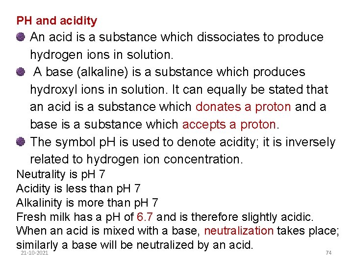 PH and acidity An acid is a substance which dissociates to produce hydrogen ions