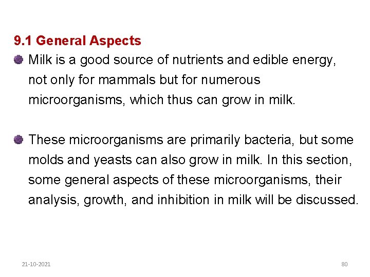 9. 1 General Aspects Milk is a good source of nutrients and edible energy,