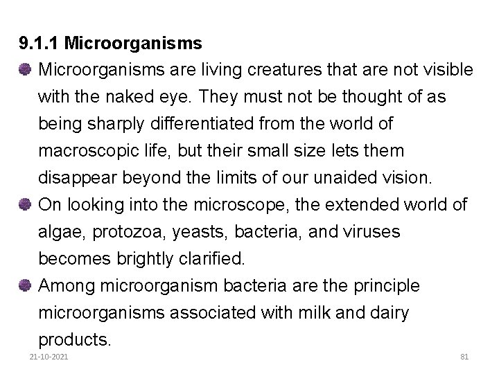 9. 1. 1 Microorganisms are living creatures that are not visible with the naked