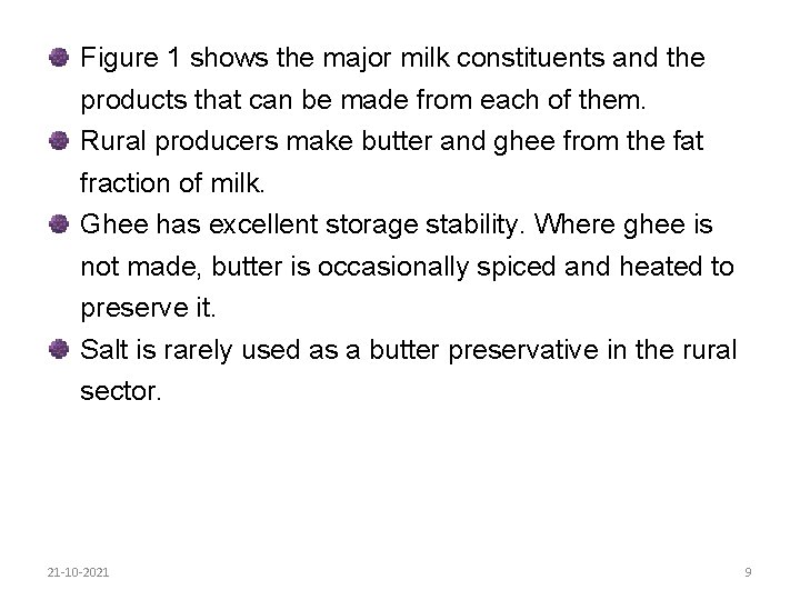 Figure 1 shows the major milk constituents and the products that can be made