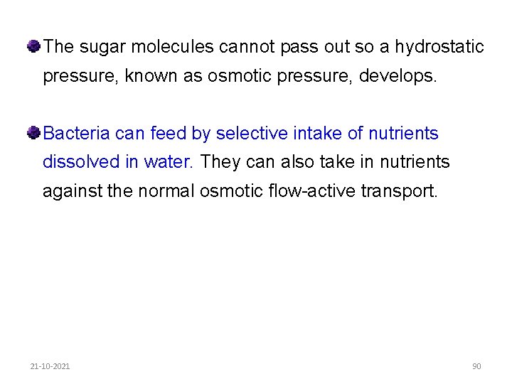 The sugar molecules cannot pass out so a hydrostatic pressure, known as osmotic pressure,