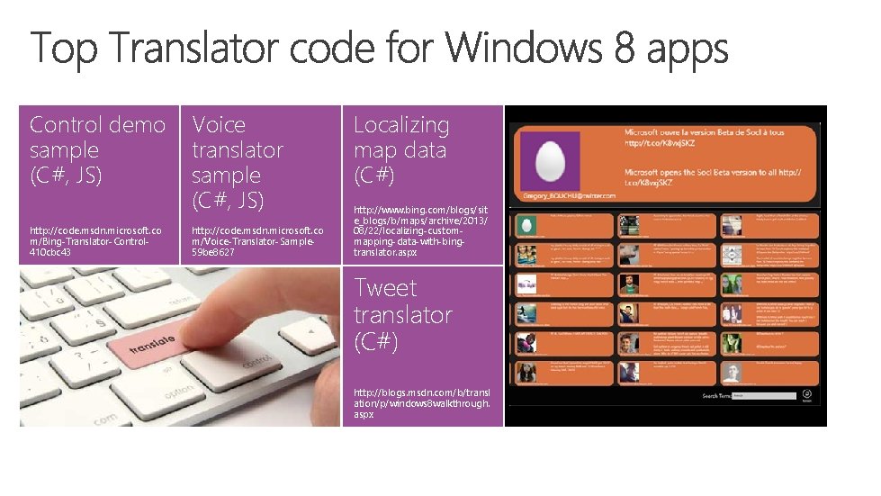 Control demo sample (C#, JS) http: //code. msdn. microsoft. co m/Bing-Translator-Control 410 cbc 43