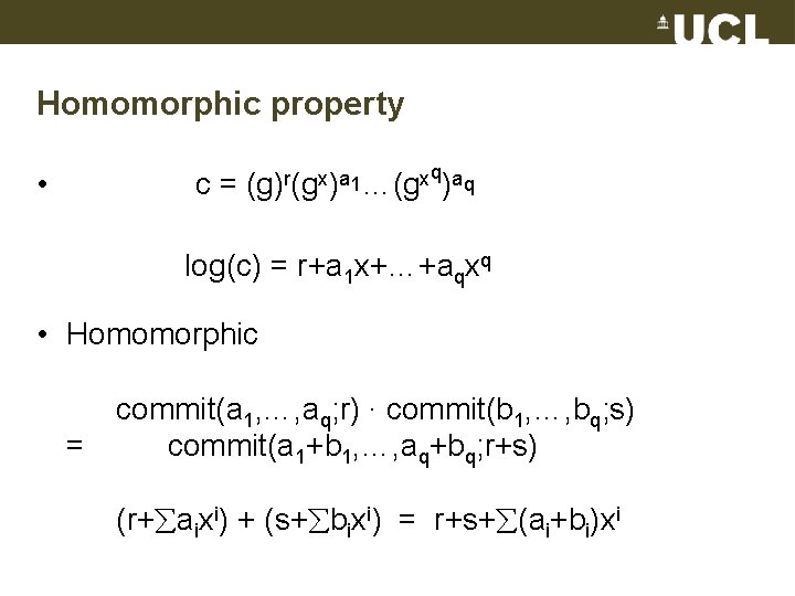 Homomorphic property • c= q a r x a x 1 (g) (g )