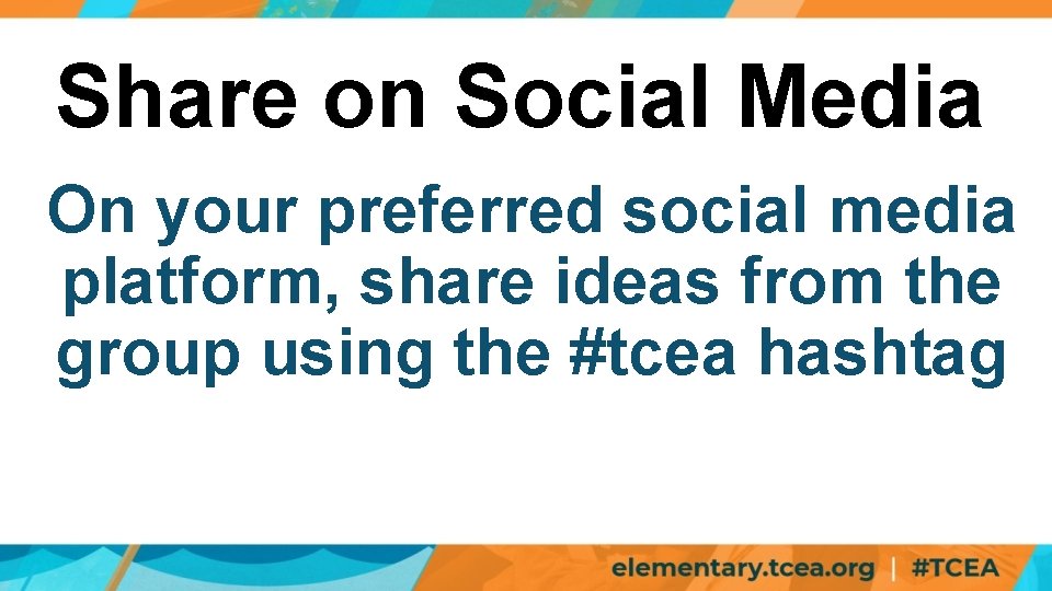 Share on Social Media On your preferred social media platform, share ideas from the